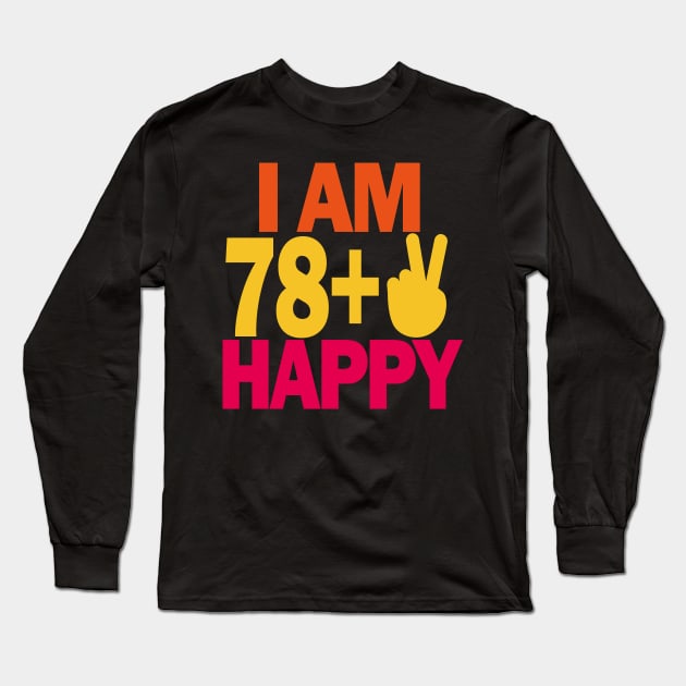 80 years old - I am 80 happy Long Sleeve T-Shirt by EunsooLee